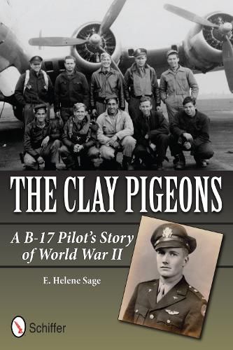 Cover image for Clay Pigeons: A B-17 Pilot's Story of World War II