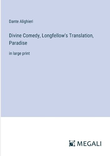 Cover image for Divine Comedy, Longfellow's Translation, Paradise