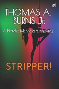 Cover image for Stripper!: A Natalie McMasters Novel