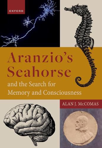 Cover image for Aranzio's Seahorse and the Search for Memory and Consciousness