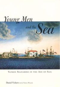 Cover image for Young Men and the Sea: Yankee Seafarers in the Age of Sail