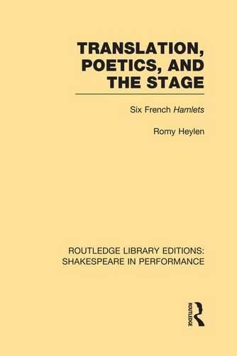 Cover image for Translation, Poetics, and the Stage: Six French Hamlets