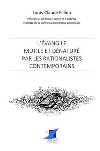 Cover image for L'Evangile mutile et denature par les rationalistes contemporains