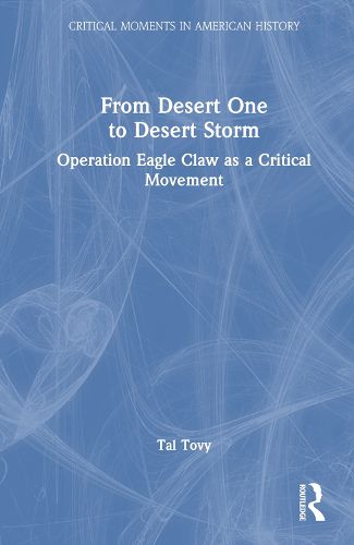 Cover image for From Desert One to Desert Storm