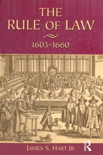 The Rule of Law, 1603-1660:: Crowns, Courts and Judges