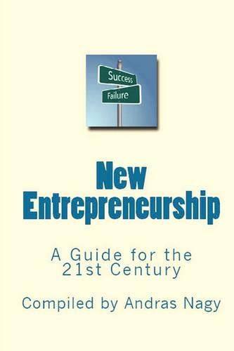 New Entrepreneurship: A Guide for the 21st Century