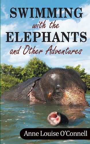 Cover image for Swimming with the Elephants and Other Adventures