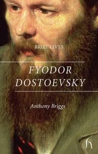 Cover image for Brief Lives: Fyodor Dostoevsky