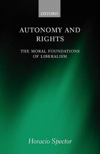 Cover image for Autonomy and Rights: The Moral Foundations of Liberalism