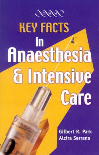 Key Facts in Anaesthesia and Intensive Care