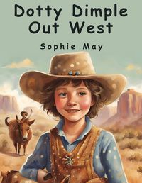 Cover image for Dotty Dimple Out West