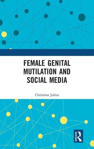 Cover image for Female Genital Mutilation and Social Media