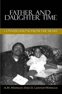 Cover image for Father and Daughter Time: Conversations from the Heart