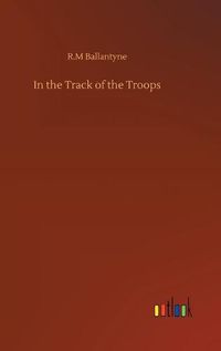 Cover image for In the Track of the Troops