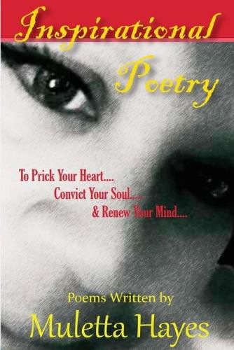 Cover image for Inspirational Poetry: To Prick Your Heart, Convict Your Soul, & Renew Your Mind