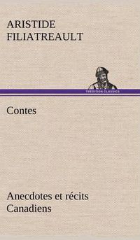 Cover image for Contes, anecdotes et recits Canadiens.