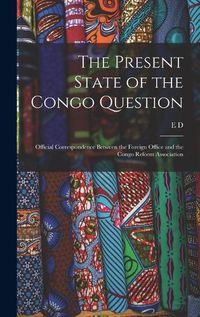 Cover image for The Present State of the Congo Question