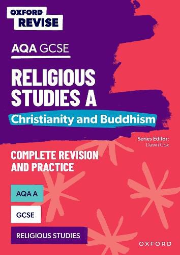 Cover image for Oxford Revise: AQA GCSE Religious Studies A: Christianity and Buddhism Complete Revision and Practice