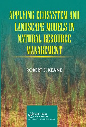 Cover image for Applying Ecosystem and Landscape Models in Natural Resource Management