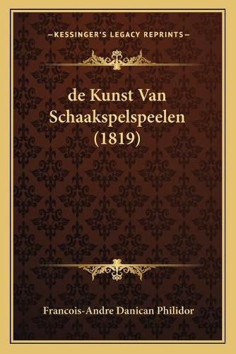 de Kunst Van Schaakspelspeelen (1819)