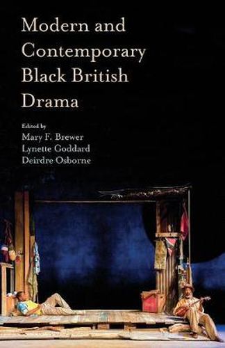 Modern and Contemporary Black British Drama