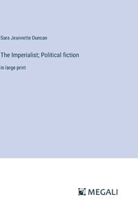 Cover image for The Imperialist; Political fiction