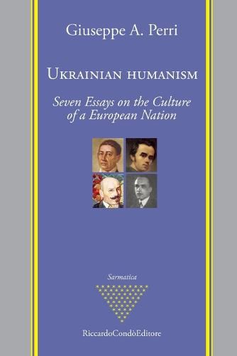 Cover image for Ukrainian Humanism: Seven Essays on the Culture of a European Nation