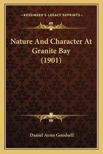 Cover image for Nature and Character at Granite Bay (1901)