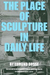 Cover image for The Place of Sculpture in Daily Life