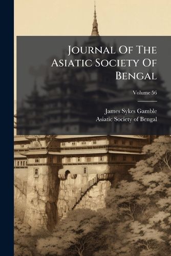 Cover image for Journal of the Asiatic Society of Bengal, Volume 56...