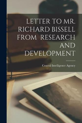 Cover image for Letter to Mr. Richard Bissell from Research and Development