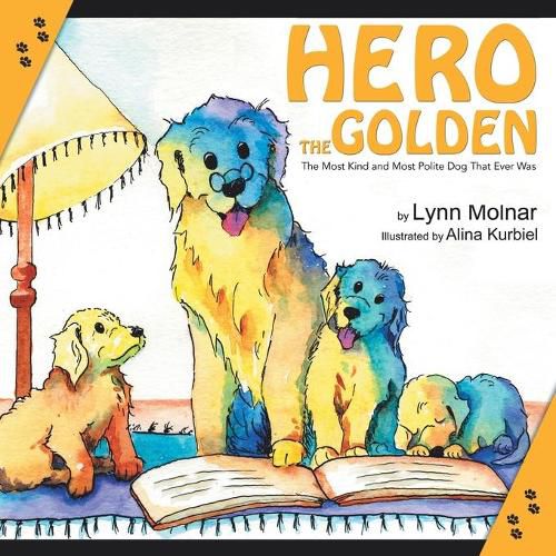 Cover image for Hero the Golden: The Most Kind and Polite Dog That Ever Was