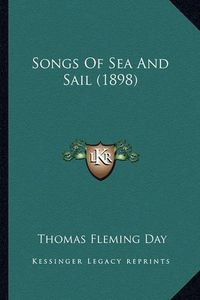 Cover image for Songs of Sea and Sail (1898) Songs of Sea and Sail (1898)