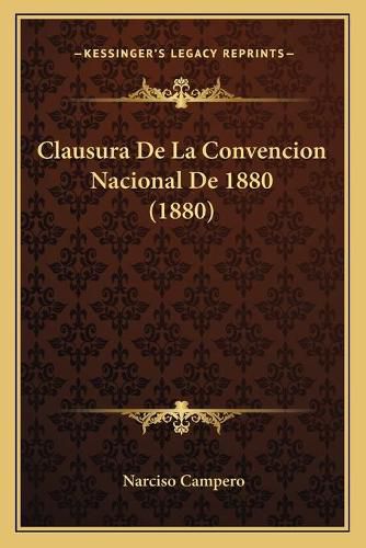 Clausura de La Convencion Nacional de 1880 (1880)