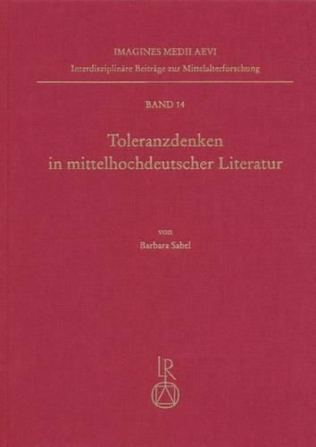 Cover image for Toleranzdenken in Mittelhochdeutscher Literatur