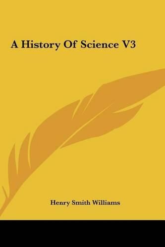 Cover image for A History of Science V3