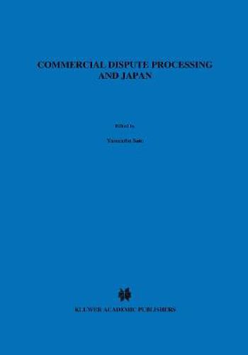 Cover image for Commercial Dispute Processing and Japan