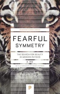 Cover image for Fearful Symmetry: The Search for Beauty in Modern Physics