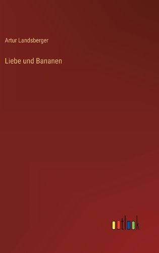 Cover image for Liebe und Bananen