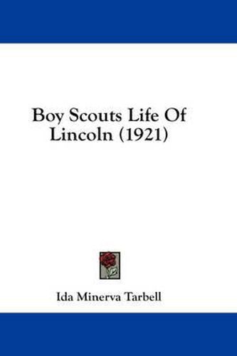 Cover image for Boy Scouts Life of Lincoln (1921)