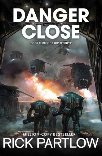 Cover image for Danger Close (Drop Trooper, Book 3)