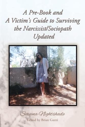 Cover image for A Pre-Book and A Victim's Guide to Surviving the Narcissist/Sociopath Updated