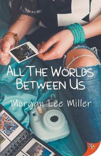 Cover image for All the Worlds Between Us