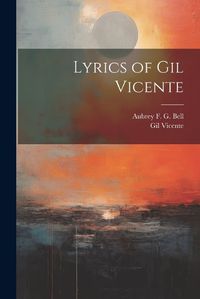 Cover image for Lyrics of Gil Vicente