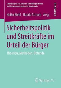 Cover image for Sicherheitspolitik Und Streitkrafte Im Urteil Der Burger: Theorien, Methoden, Befunde