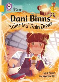 Cover image for Dani Binns Talented Train Driver: Band 09/Gold