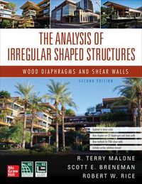 Cover image for The Analysis of Irregular Shaped Structures: Wood Diaphragms and Shear Walls, Second Edition