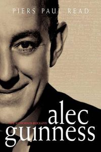 Cover image for Alec Guinness: The Authorised Biography