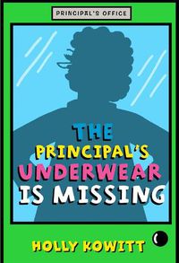 Cover image for The Principal's Underwear Is Missing