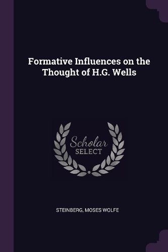 Cover image for Formative Influences on the Thought of H.G. Wells